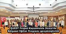 QUEST Projesi Kapsamında Düzce’de Bölgesel Eğitim Programı gerçekleştirildi