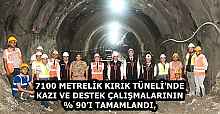 7100 METRELİK KIRIK TÜNELİ’NDE KAZI VE DESTEK ÇALIŞMALARININ % 90’I TAMAMLANDI,