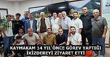 KAYMAKAM 14 YIL ÖNCE GÖREV YAPTIĞI İKİZDEREYİ ZİYARET ETTİ