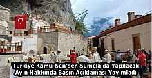 Türkiye Kamu-Sen'den Sümela'da Yapılacak Ayin Hakkında Basın Açıklaması Yayımladı