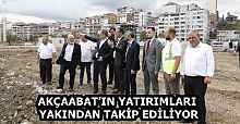 AKÇAABAT’IN YATIRIMLARI YAKINDAN TAKİP EDİLİYOR