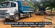 BÜYÜKŞEHİR 283 PERSONEL VE 116 ARAÇLA MAĞDURİYETİN ÖNÜNE GEÇTİ