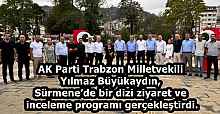 AK Parti Trabzon Milletvekili Yılmaz Büyükaydın, Sürmene’de bir dizi ziyaret ve inceleme programı gerçekleştirdi.