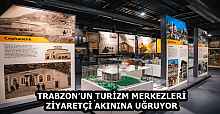 TRABZON’UN TURİZM MERKEZLERİ ZİYARETÇİ AKININA UĞRUYOR