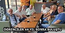 ÖĞRENCİLER 44 YIL SONRA BULUŞTU