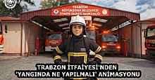 TRABZON İTFAİYESİ'NDEN 'YANGINDA NE YAPILMALI' ANİMASYONU