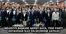 BELEDİYE BAŞKANI AHMET KAYA, YENİ PARTİ ORTAHİSAR İLÇE ÖN SEÇİMİNE KATILDI