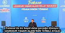 Trabzon'da bir hayal daha gerçeğe dönüyor  UZUNKUM YAŞAM ALANI’NIN TEMELİ ATILDI