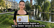 “Akif Manaf Sağlık ve Barış Ödülü” Şimdi de Belarus’ta