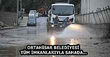ORTAHİSAR BELEDİYESİ TÜM İMKANLARIYLA SAHADA…