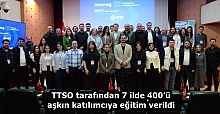 TTSO tarafından 7 ilde 400’ü aşkın katılımcıya eğitim verildi