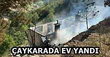 ÇAYKARA'DA EV YANDI