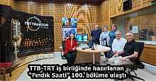 TTB-TRT iş birliğinde hazırlanan “Fındık Saati” 100. bölüme ulaştı