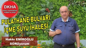 Trabzon Söğütlü Pulathane Bulvarı - İçme Suyu İhalesi - Hakkı EMİROĞLU ile SORUyorum!