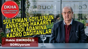 Kendi Adamına Kadro Dağıtanlar - Süleyman Soylu'nun Annesine Hakaret - Hakkı EMİROĞLU ile SORUyorum!