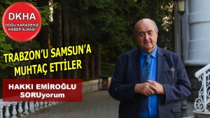 Trabzon'u Samsun'a Muhtaç Ettiler - Hakkı Emiroğlu ile SORUyorum
