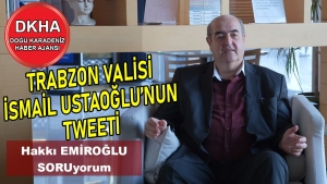 Trabzon Valisi İsmail Ustaoğlu'nun Tweeti - Hakkı EMİROĞLU ile SORUyorum!