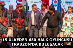 15_ulkeden_650_halk_oyuncusu_trabzon_da_bulusacak_h59088_c5f51