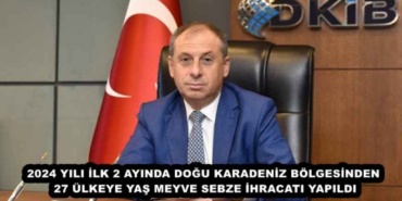 2024_yili_ilk_2_ayinda_dogu_karadeniz_bolgesinden_27_ulkeye_yas_meyve_sebze_ihracati_yapildi_h46451_93c48