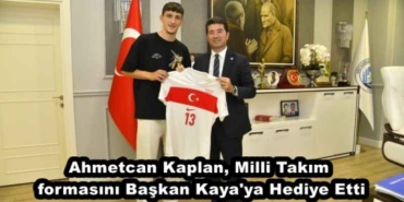 ahmetcan_kaplan_milli_takim_formasini_baskan_kaya_ya_hediye_etti_h48143_6b4c7