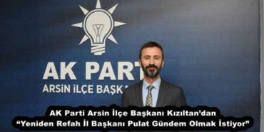 ak_parti_arsin_ilce_baskani_kiziltandan_yeniden_refah_il_baskani_pulat_gundem_olmak_istiyor_h56243_9d6f2