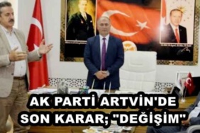 ak_parti_artvin_de_son_karar_degisim_h50546_21f6d