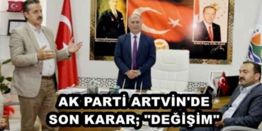 ak_parti_artvin_de_son_karar_degisim_h50546_21f6d