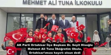 ak_parti_ortahisar_ilce_baskani_dr_seyit_hisoglu_mehmet_ali_tuna_ilkogretim_okulu_ortahisarimiza_hayirli_olsun_dedi_h56809_42fc5