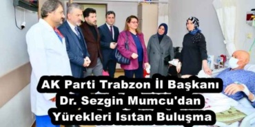 ak_parti_trabzon_il_baskani_dr_sezgin_mumcu_dan_yurekleri_isitan_bulusma_h51382_579fe