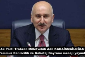 ak_parti_trabzon_milletvekili_adil_karaismailoglu_1_temmuz_denizcilik_ve_kabotaj_bayrami_mesaji_yayimladi_h48040_d03d4