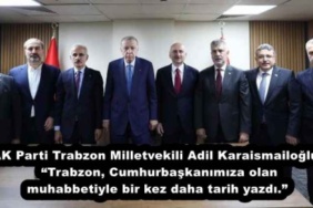 ak_parti_trabzon_milletvekili_adil_karaismailoglu_trabzon_cumhurbaskanimiza_olan_muhabbetiyle_bir_kez_daha_tarih_yazdi_h54981_08dfa