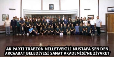 ak_parti_trabzon_milletvekili_mustafa_senden_akcaabat_belediyesi_sanat_akademisine_ziyaret_h59383_d1f1c