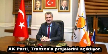 ak_parti_trabzona_projelerini_acikliyor_h46214_d6249