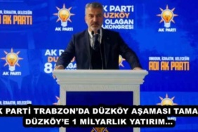 ak_parti_trabzonda_duzkoy_asamasi_tamam_duzkoye_1_milyarlik_yatirim_h49575_39698