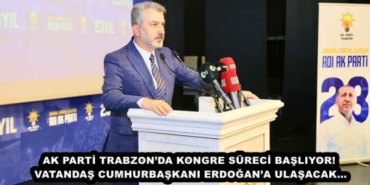 ak_parti_trabzonda_kongre_sureci_basliyor_vatandas_cumhurbaskani_erdogana_ulasacak_h49518_00368
