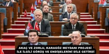 akac_ve_zorlu_karagoz_meydani_projesi_ile_ilgili_gorus_ve_endiselerini_dile_getirdi_h57444_2fc23