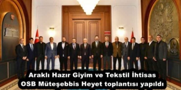 arakli_hazir_giyim_ve_tekstil_ihtisas_osb_mutesebbis_heyet_toplantisi_yapildi_h53006_0203b
