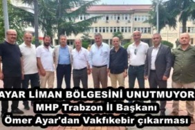 ayar_liman_bolgesini_unutmuyor_mhp_trabzon_il_baskani_omer_ayar_dan_vakfikebir_cikarmasi_h48492_cdd3a