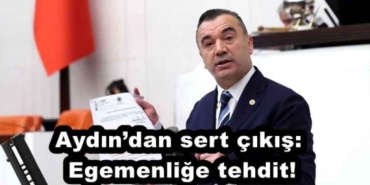 aydindan_sert_cikis_egemenlige_tehdit_h55758_b6e37