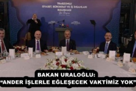 bakan_uraloglu_ander_islerle_eglesecek_vaktimiz_yok_h52280_f9401