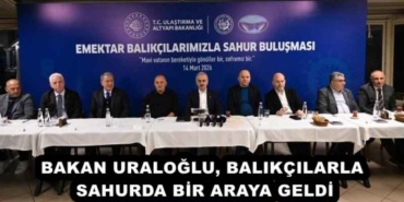 bakan_uraloglu_balikcilarla_sahurda_bir_araya_geldi_h57483_0e4be