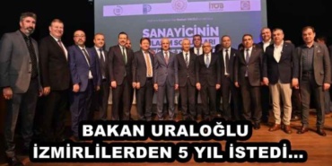 bakan_uraloglu_izmirlilerden_5_yil_istedi_h46133_b55c9