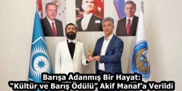 barisa_adanmis_bir_hayat_kultur_ve_baris_odulu_akif_manafa_verildi_h58930_7c603
