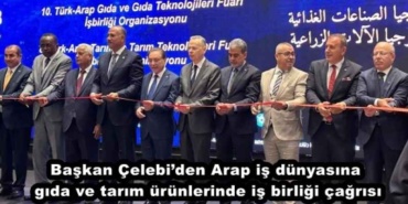 baskan_celebiden_arap_is_dunyasina_gida_ve_tarim_urunlerinde_is_birligi_cagrisi_h47806_e6cb4