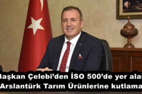 baskan_celebiden_iso_500de_yer_alan_arslanturk_tarim_urunlerine_kutlama_h53276_25c1a