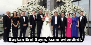 baskan_erol_sayin_kizini_evlendirdi_h53994_b0e3a