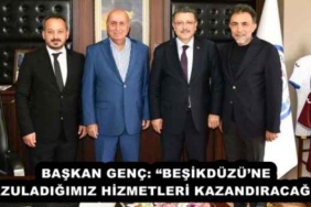 baskan_genc_besikduzune_arzuladigimiz_hizmetleri_kazandiracagiz_h53846_695f6