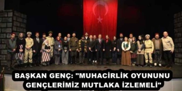 baskan_genc_muhacirlik_oyununu_genclerimiz_mutlaka_izlemeli_h55938_87011