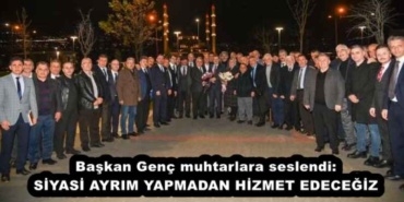 baskan_genc_muhtarlara_seslendi_siyasi_ayrim_yapmadan_hizmet_edecegiz_h56871_295ef