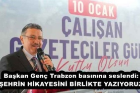 baskan_genc_trabzon_basinina_seslendi_sehrin_hikayesini_birlikte_yaziyoruz_h56363_3975c
